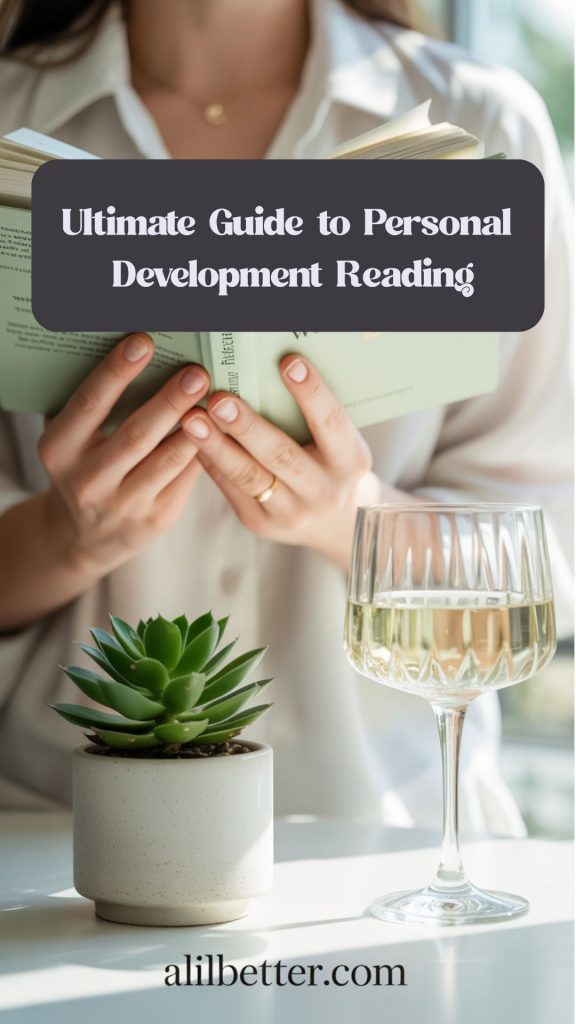 A woman holds a book in front of a succulent and glass of wine with the text overlay that reads "Ultimate Guide to personal development reading" 