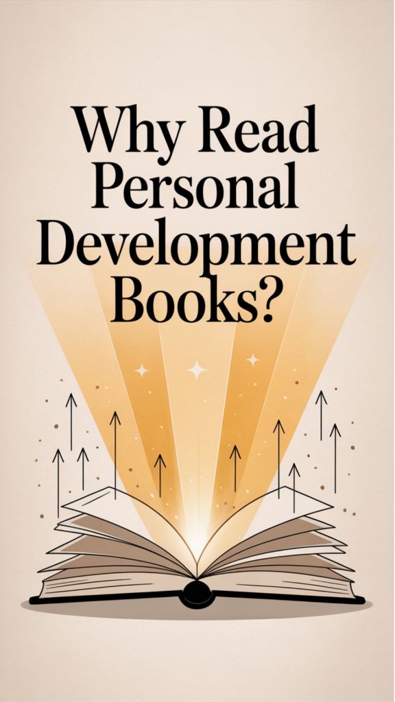 An open book shines light upward with arrows and stars emenating from it and text layover that reads "Why Read Personal Development Books"