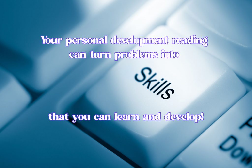 there's a computer key with "skills" written on it, and the text overlay combined with the text on that key read "your personal development reading can turn problems into skills that you can learn and develop." 