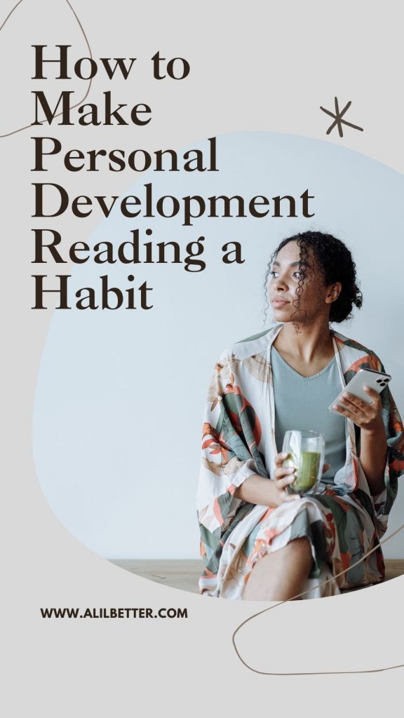 a woman holds a smoothie and smartphone with text overlay that reads "How to Make Personal Development Reading a Habit"